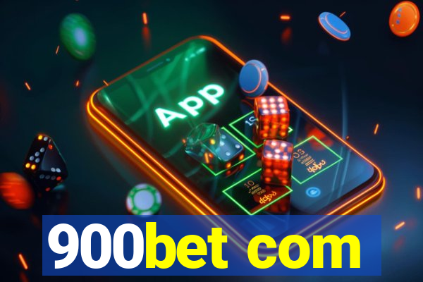 900bet com